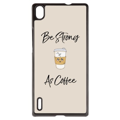 Be Strong As Coffee