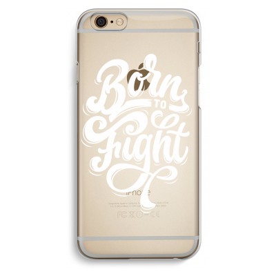 iphone-6-6s-transparent-case - Born to Fight