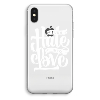 coque-transparente-iphone-xs - Turn hate into love