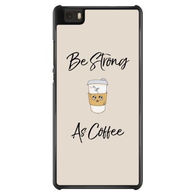 Be Strong As Coffee