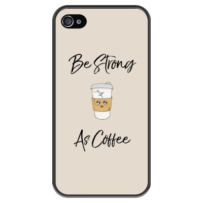 Be Strong As Coffee
