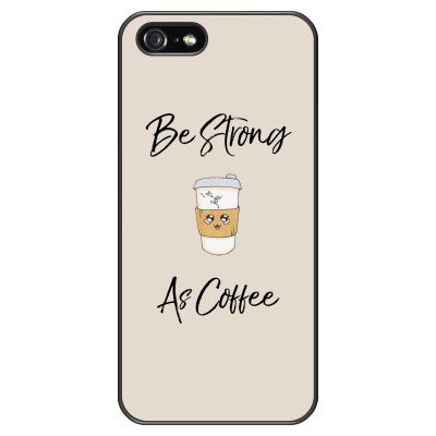 Be Strong As Coffee