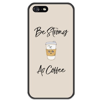 Be Strong As Coffee