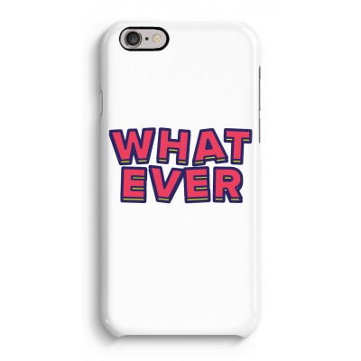 Whatever
