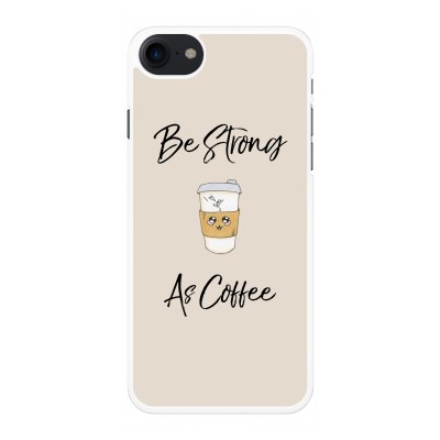 Be Strong As Coffee